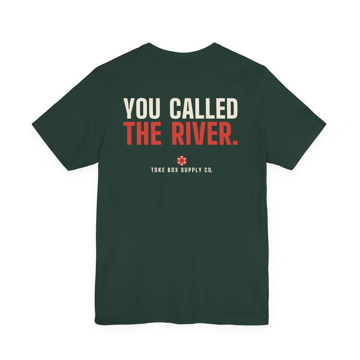 It's Not the Dealer's Fault You Called the River. — Poker Tee