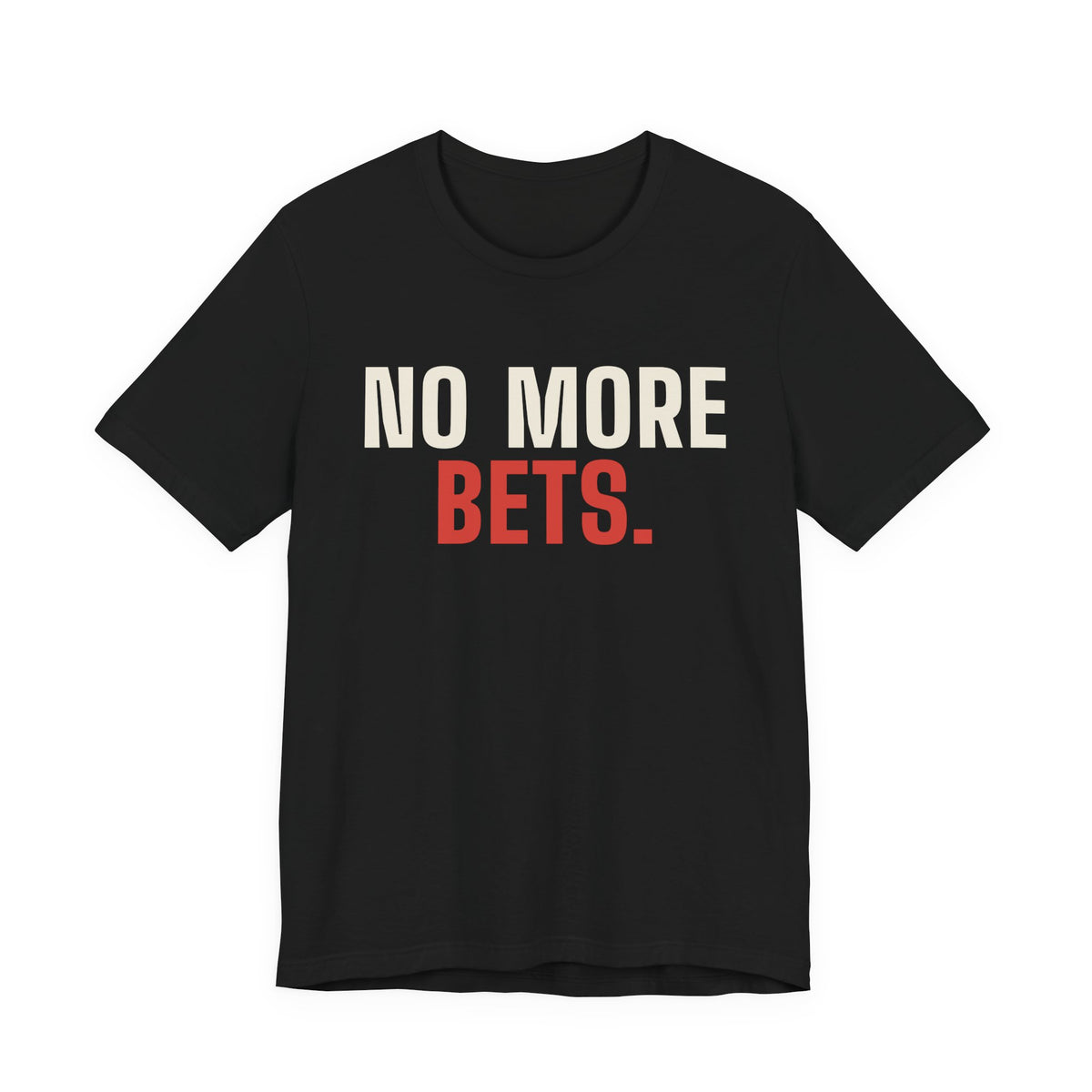 No More Bets. — Roulette Tee