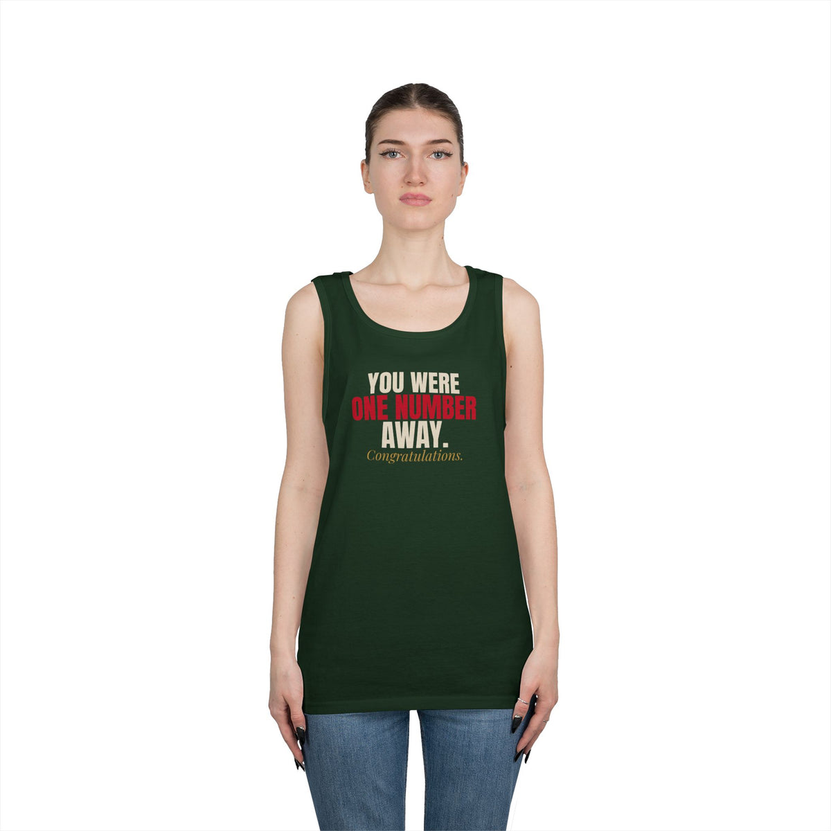 You Were One Number Away. Congratulations. — Roulette Tank Top