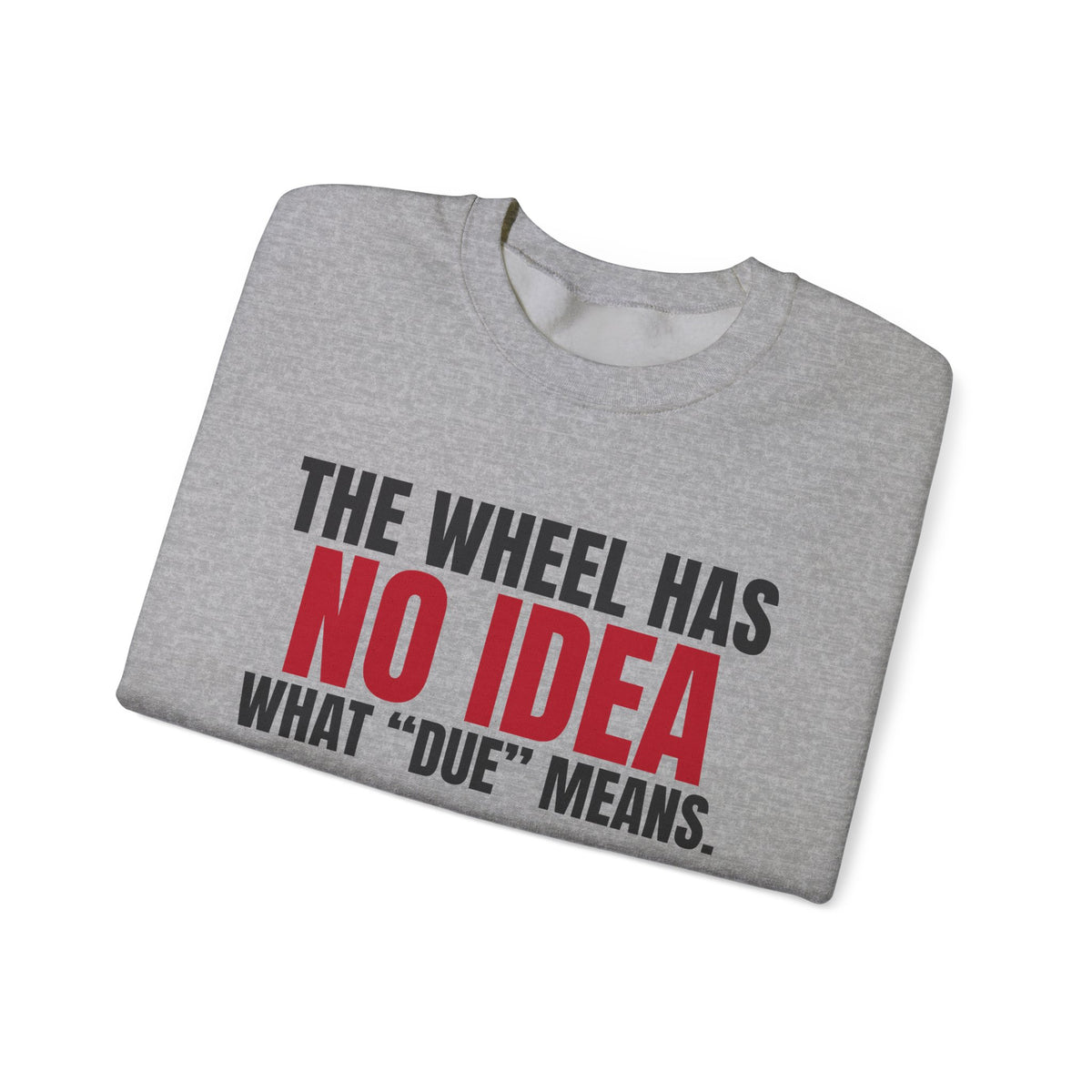 The Wheel Has No Idea What "Due" Means. — Roulette Crewneck