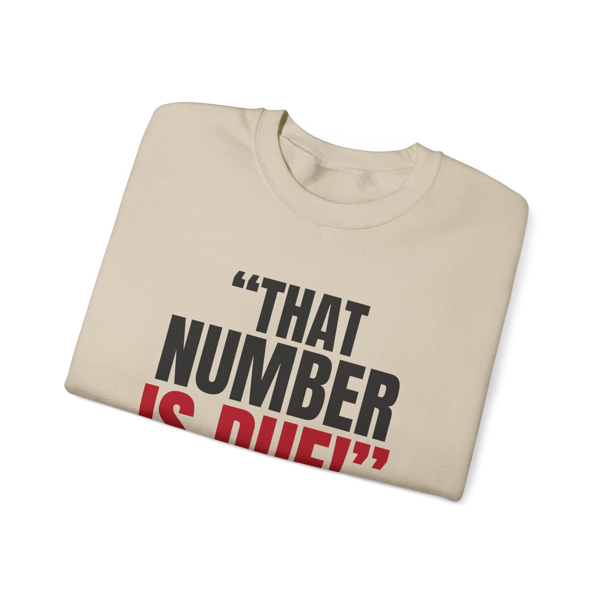 "That Number Is Due!" — Roulette Crewneck