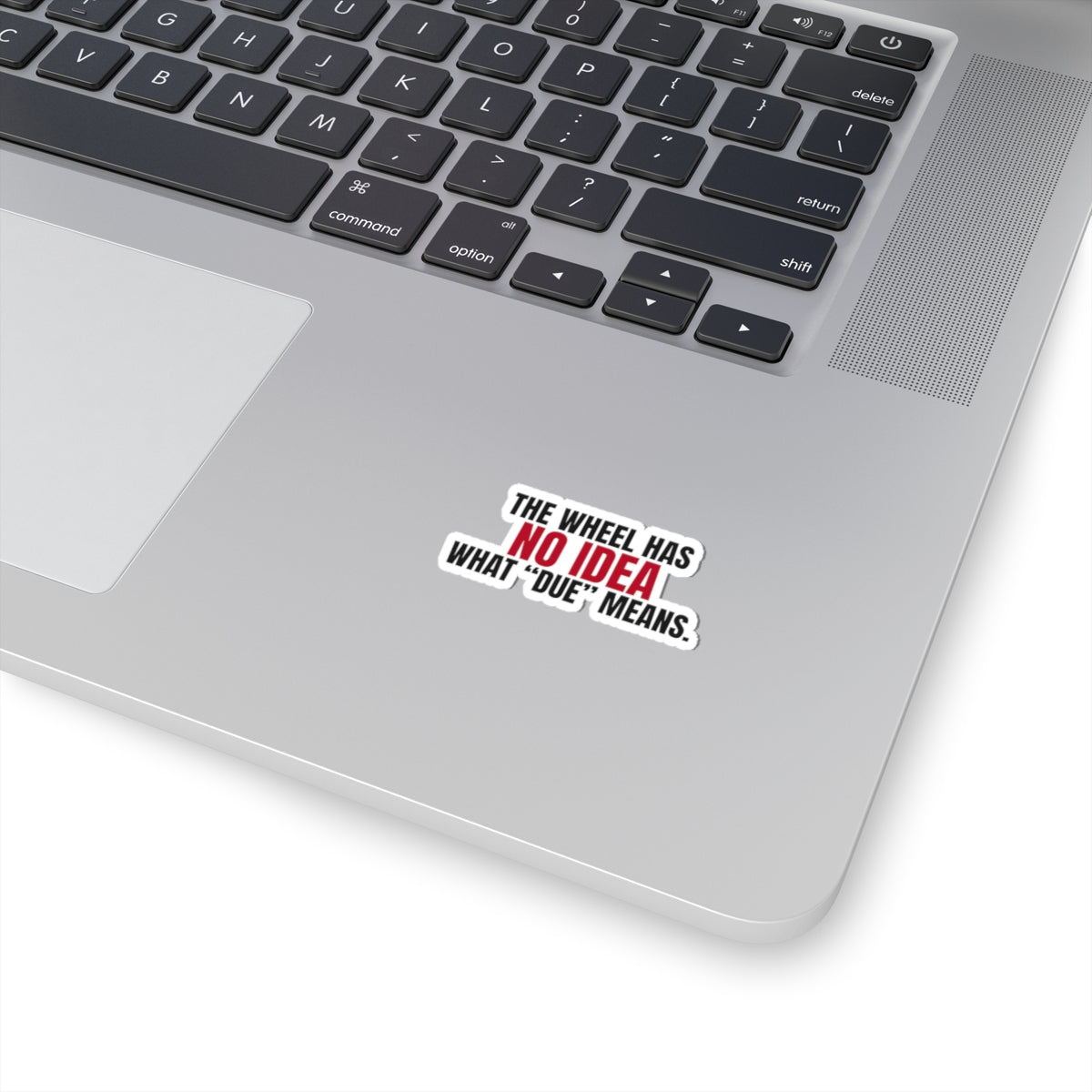 The Wheel Has No Idea What "Due" Means. — Roulette Sticker
