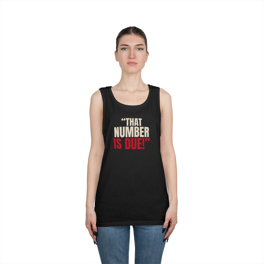 "That Number Is Due!" — Roulette Tank Top