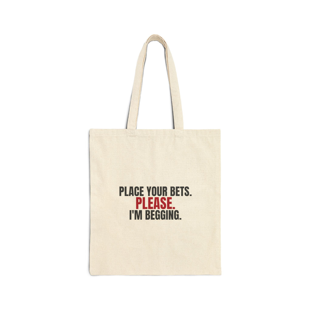 Place Your Bets. Please. I'm Begging. — Roulette Tote Bag