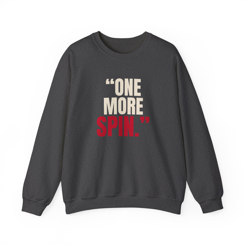 "One More Spin." — Roulette Crewneck