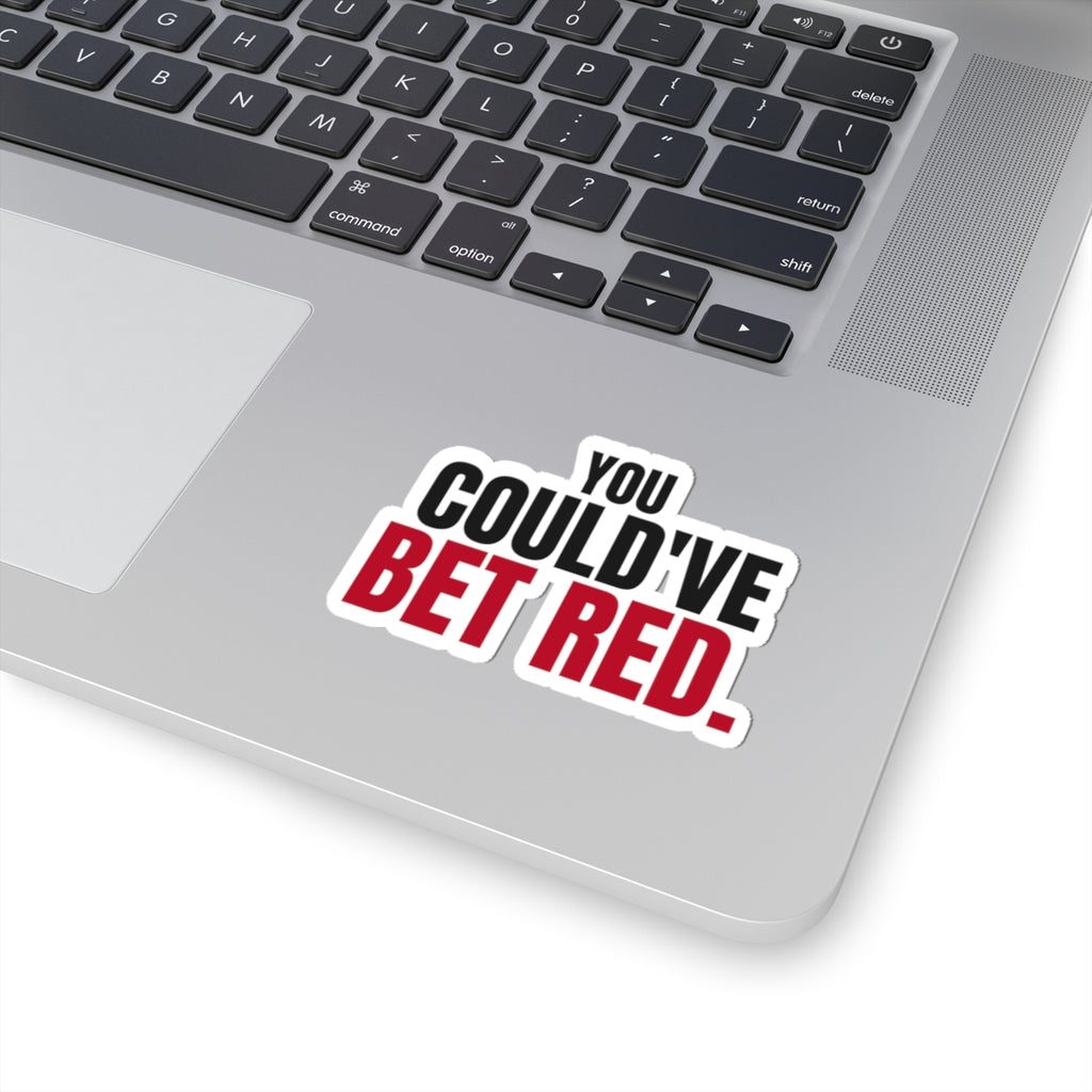 You Could've Bet Red. — Roulette Sticker