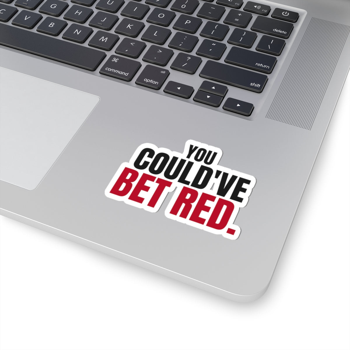 You Could've Bet Red. — Roulette Sticker