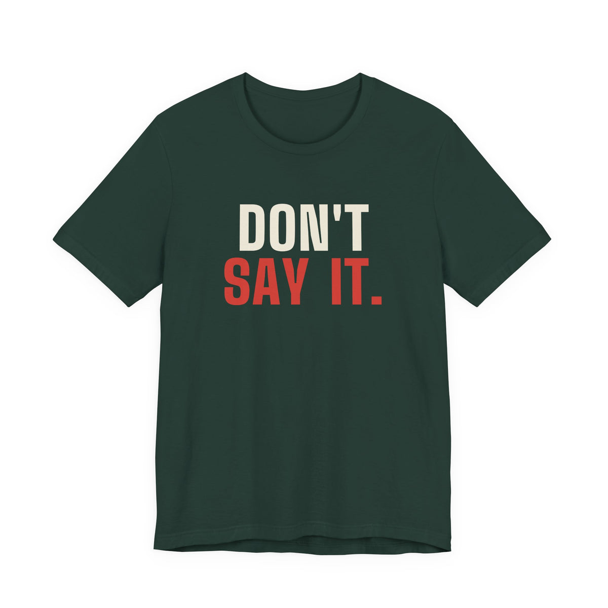 Don't Say It. — Craps Tee