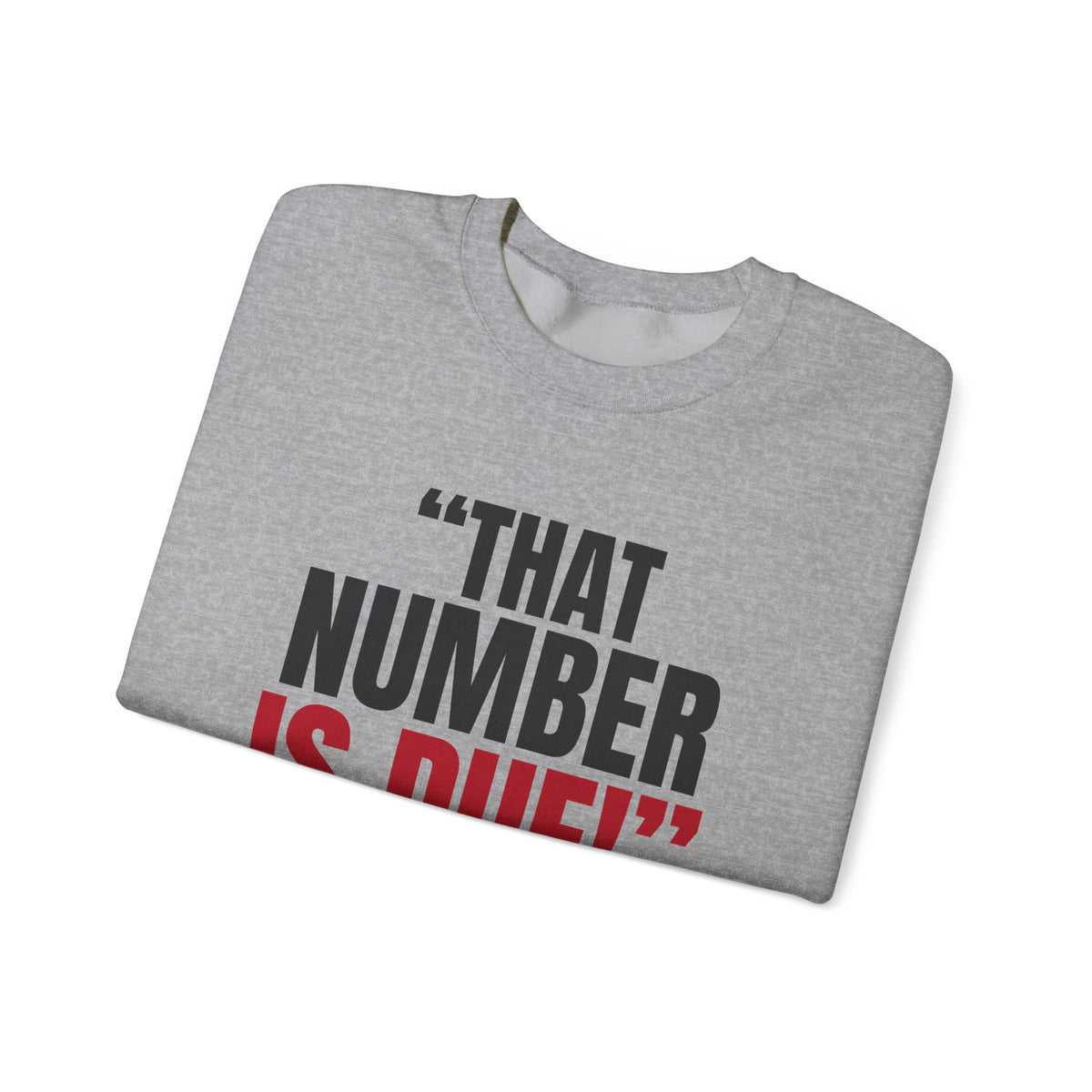 "That Number Is Due!" — Roulette Crewneck