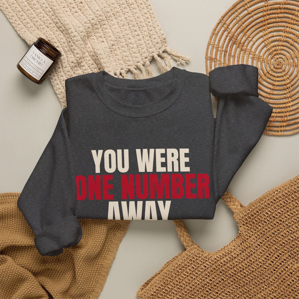 You Were One Number Away. Congratulations. — Roulette Crewneck