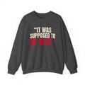 "It Was Supposed to Be Red!" — Roulette Crewneck