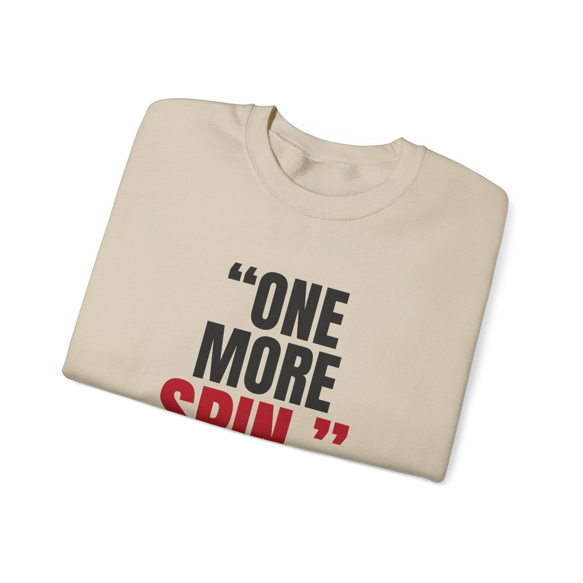 "One More Spin." — Roulette Crewneck