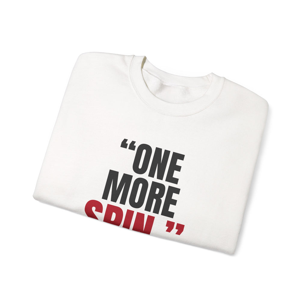 "One More Spin." — Roulette Crewneck