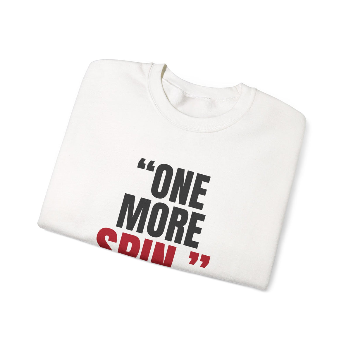 "One More Spin." — Roulette Crewneck