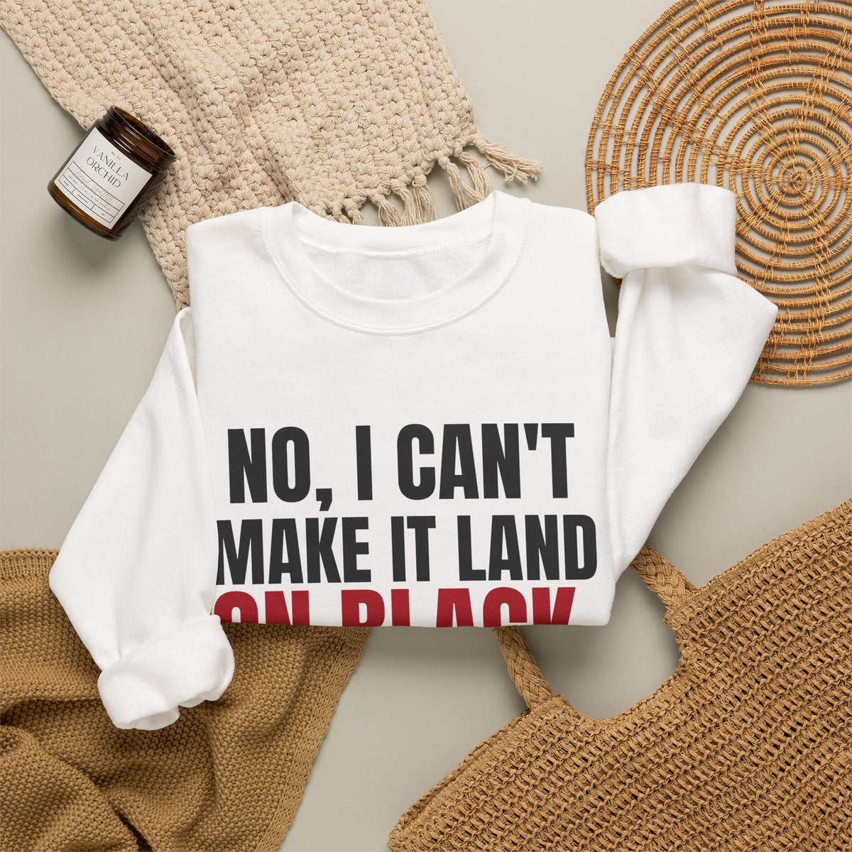 No, I Can't Make It Land on Black. — Roulette Crewneck