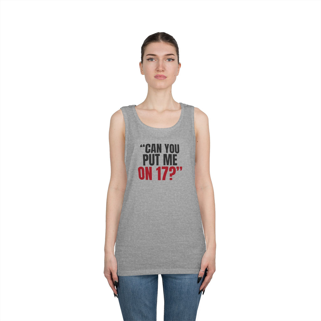 "Can You Put Me on 17?" — Roulette Tank Top