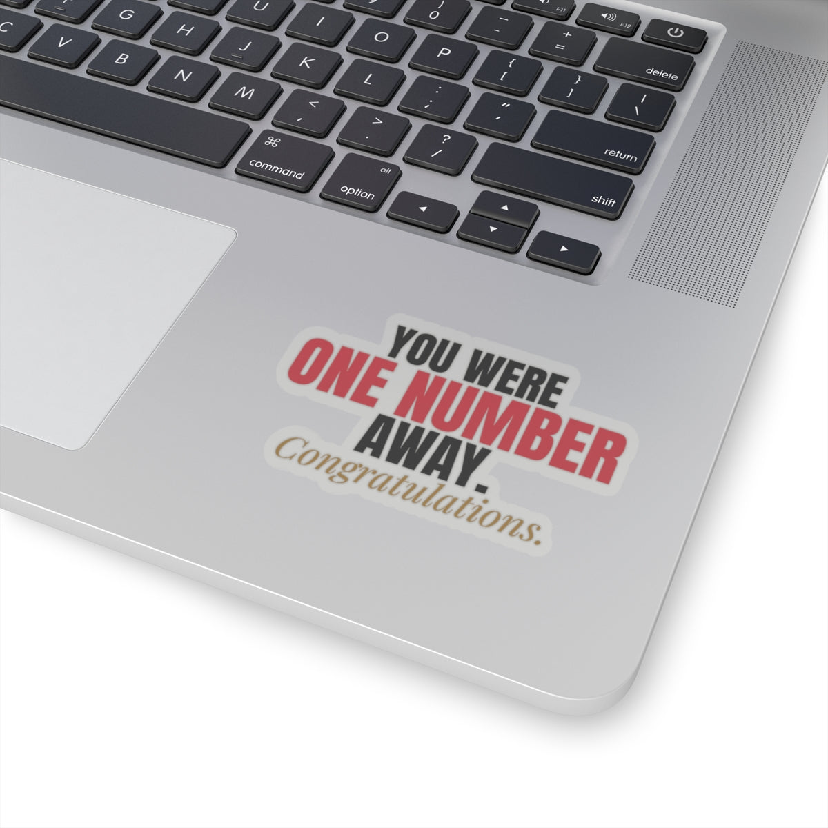 You Were One Number Away. Congratulations. — Roulette Sticker