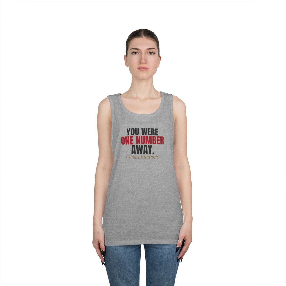 You Were One Number Away. Congratulations. — Roulette Tank Top