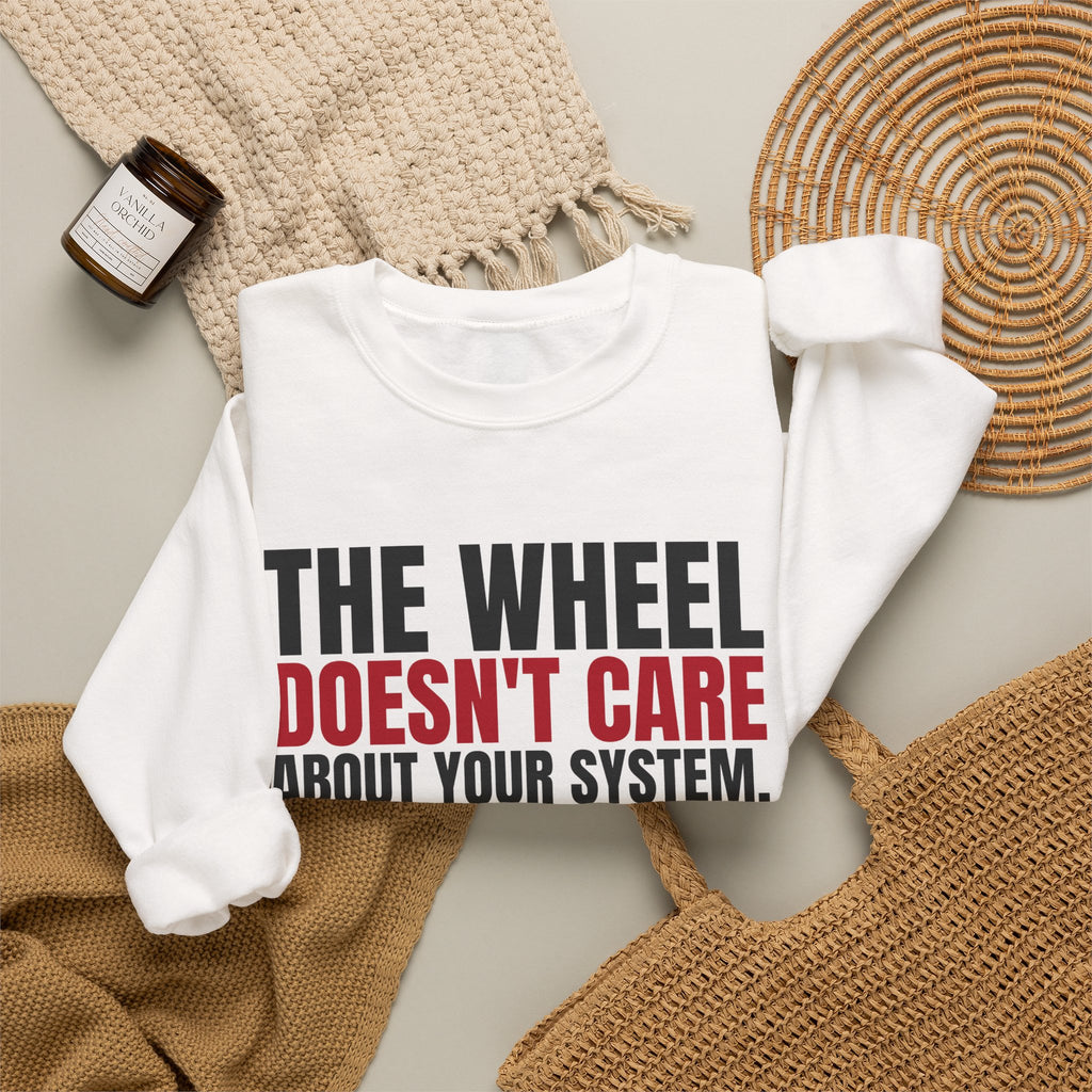 The Wheel Doesn't Care About Your System. — Roulette Crewneck
