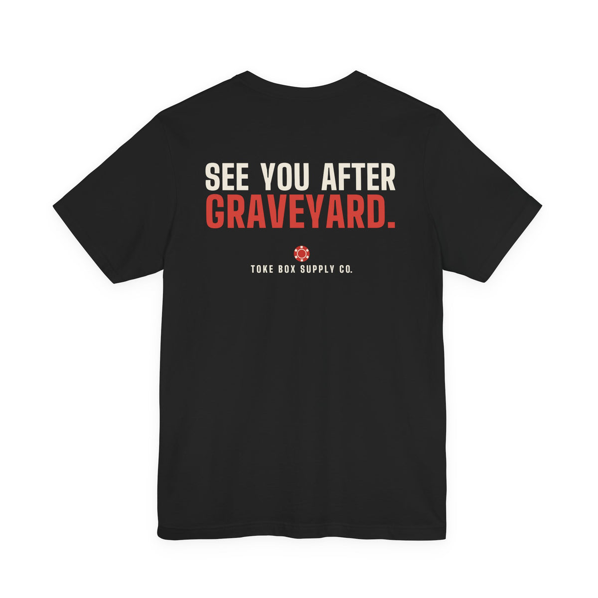 Married to a Dealer. See You After Graveyard. — Tee