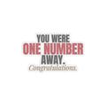 You Were One Number Away. Congratulations. — Roulette Sticker