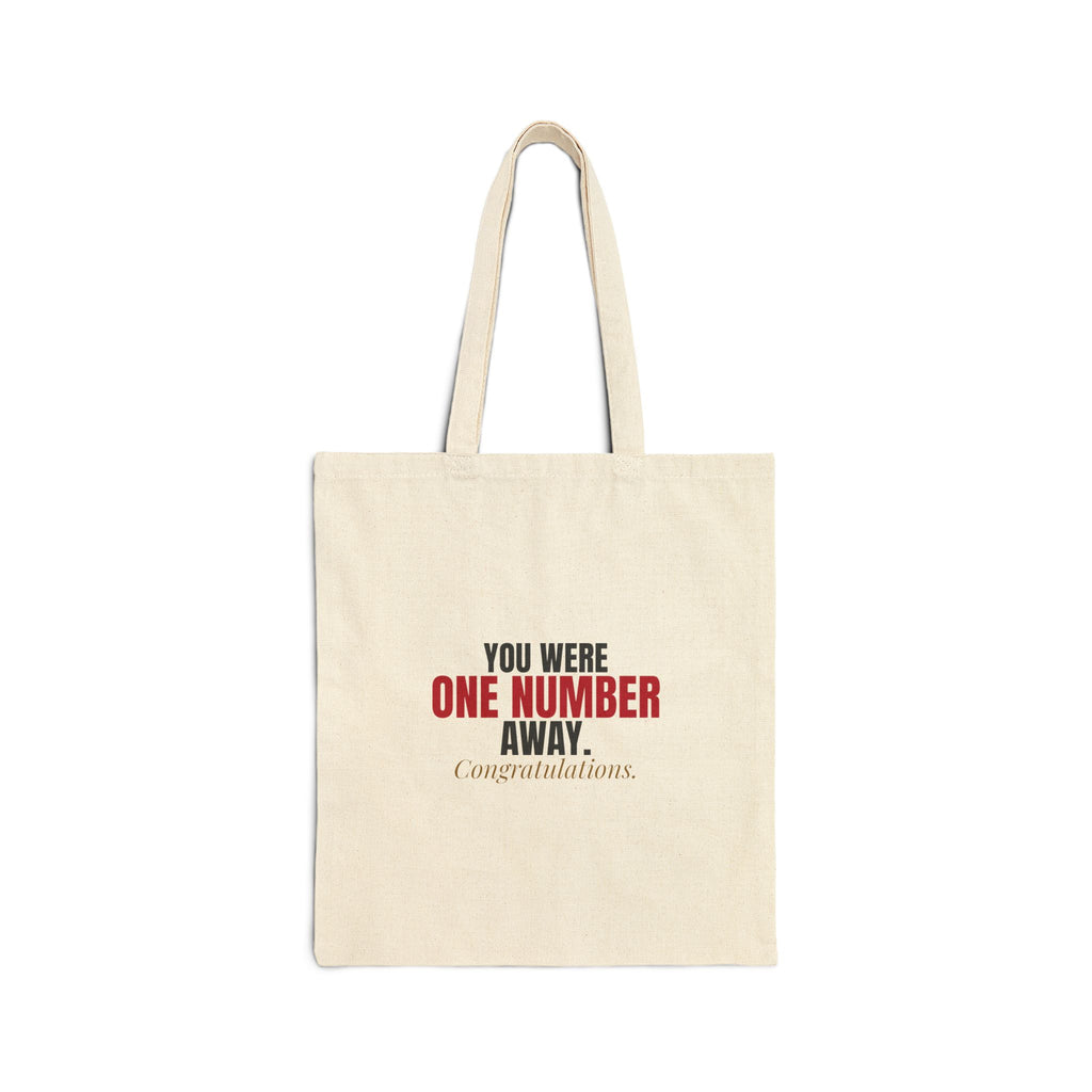 You Were One Number Away. Congratulations. — Roulette Tote Bag