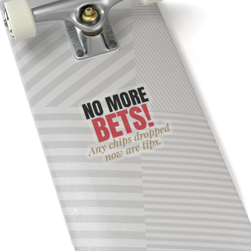 No More Bets! Any Chips Dropped Now Are Tips. — Roulette Sticker