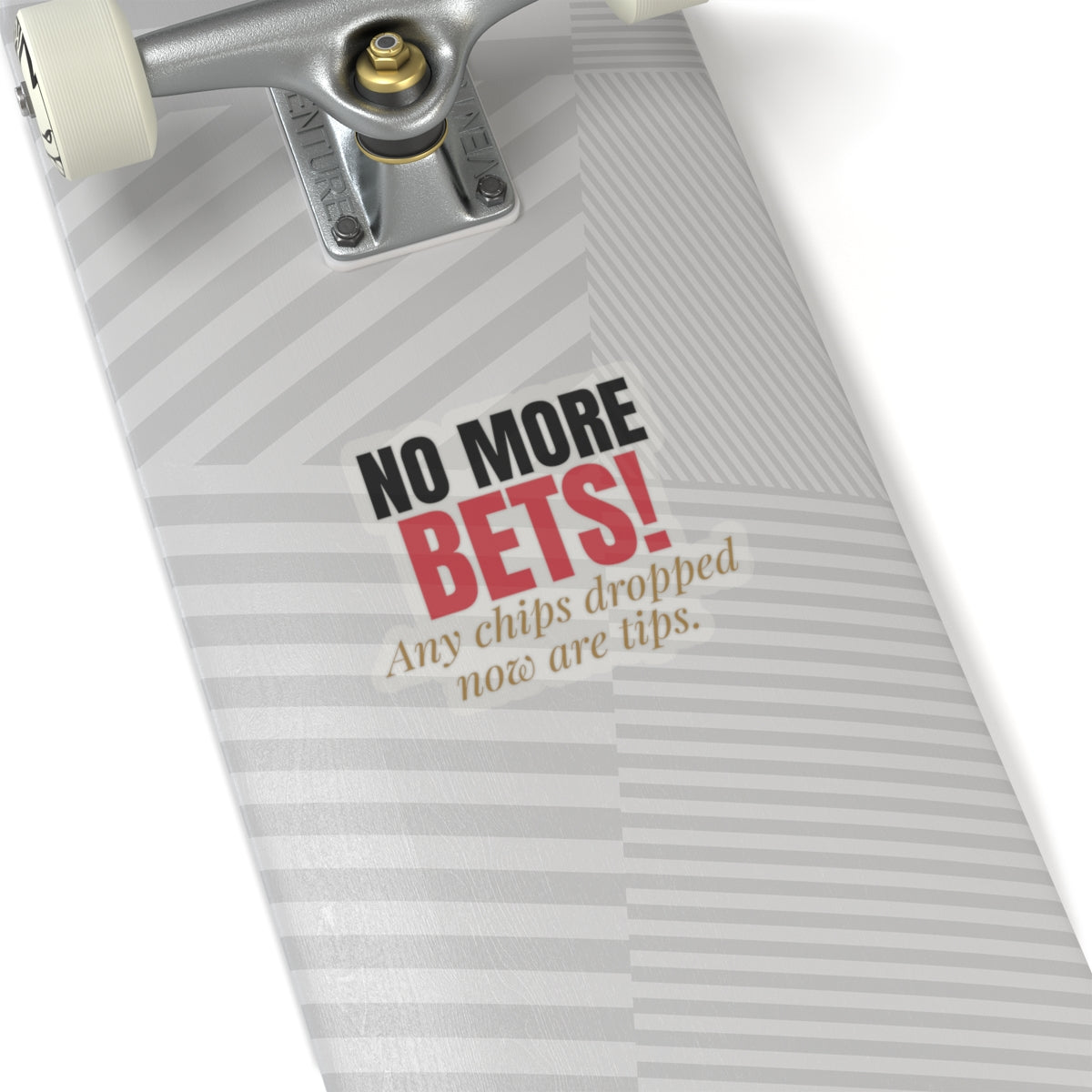 No More Bets! Any Chips Dropped Now Are Tips. — Roulette Sticker