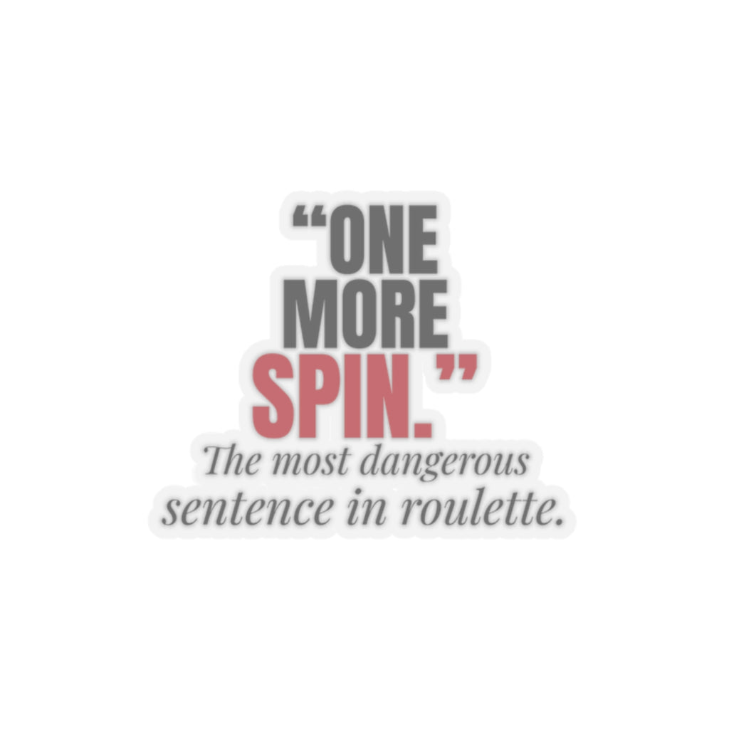 "One More Spin." — Roulette Sticker