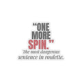 "One More Spin." — Roulette Sticker