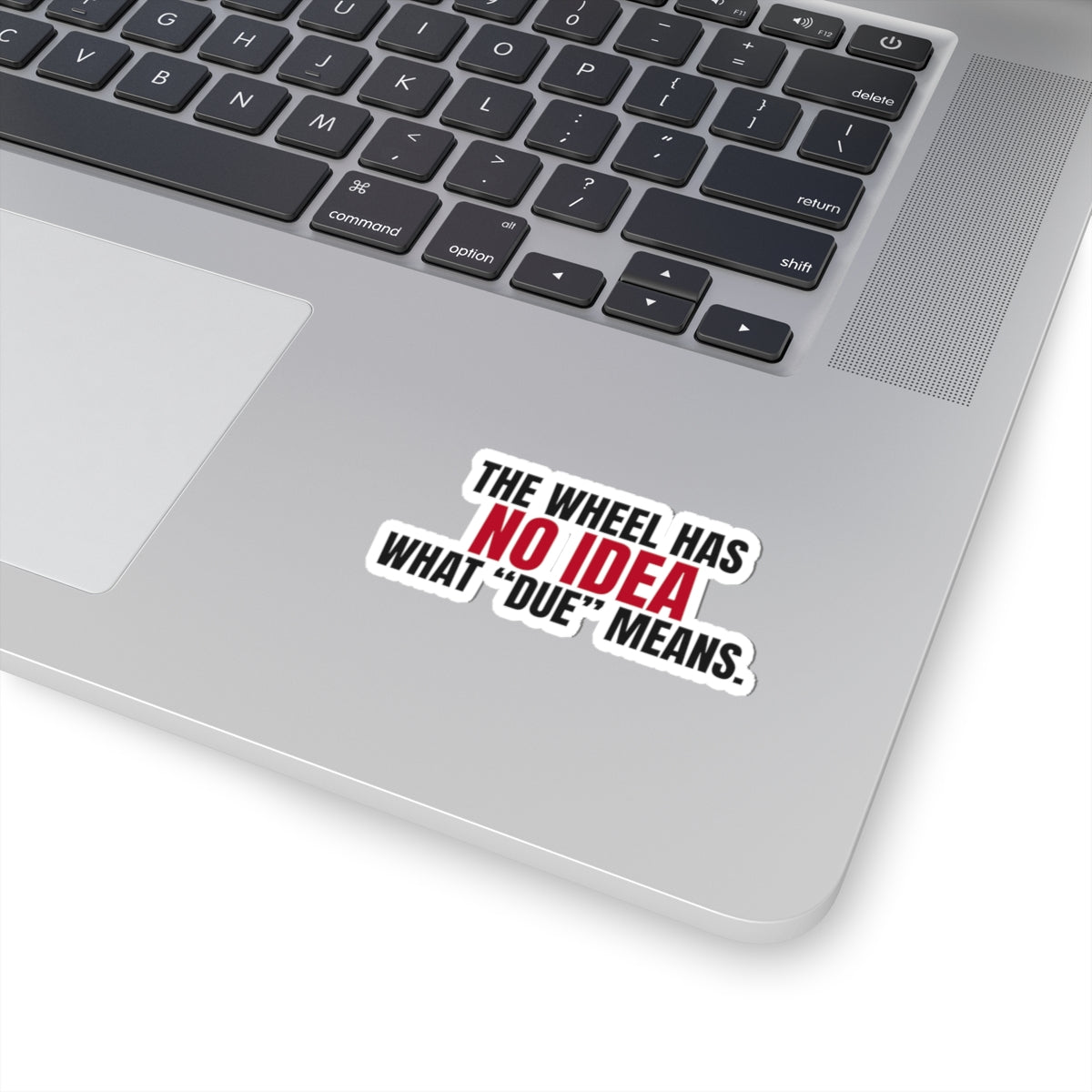 The Wheel Has No Idea What "Due" Means. — Roulette Sticker