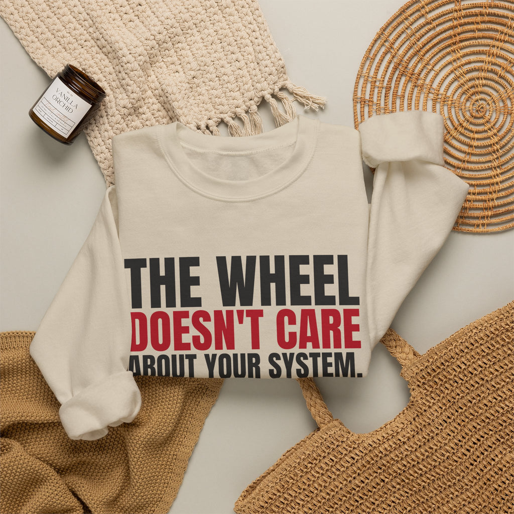 The Wheel Doesn't Care About Your System. — Roulette Crewneck