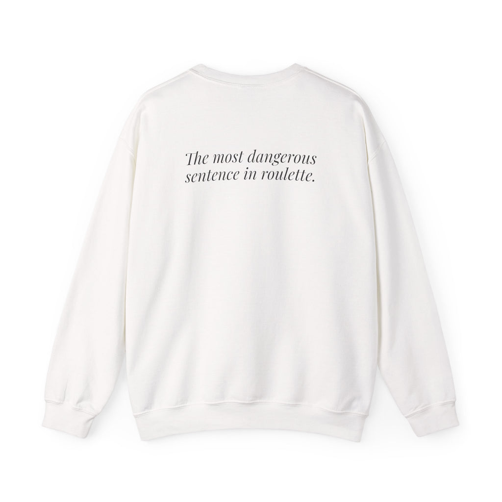 "One More Spin." — Roulette Crewneck