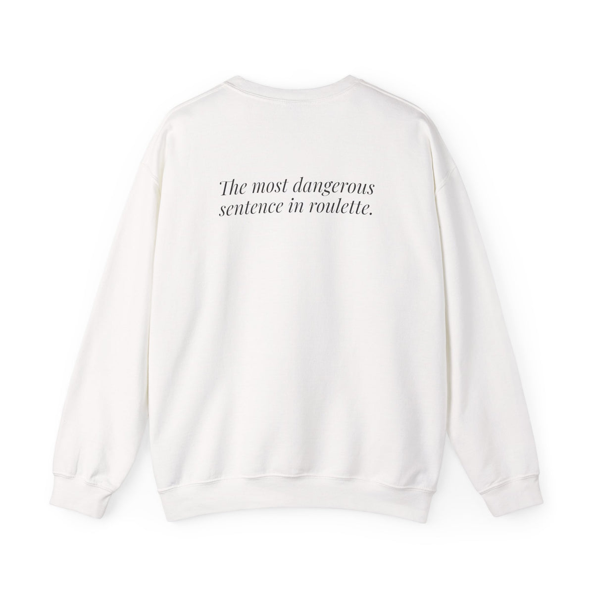 "One More Spin." — Roulette Crewneck
