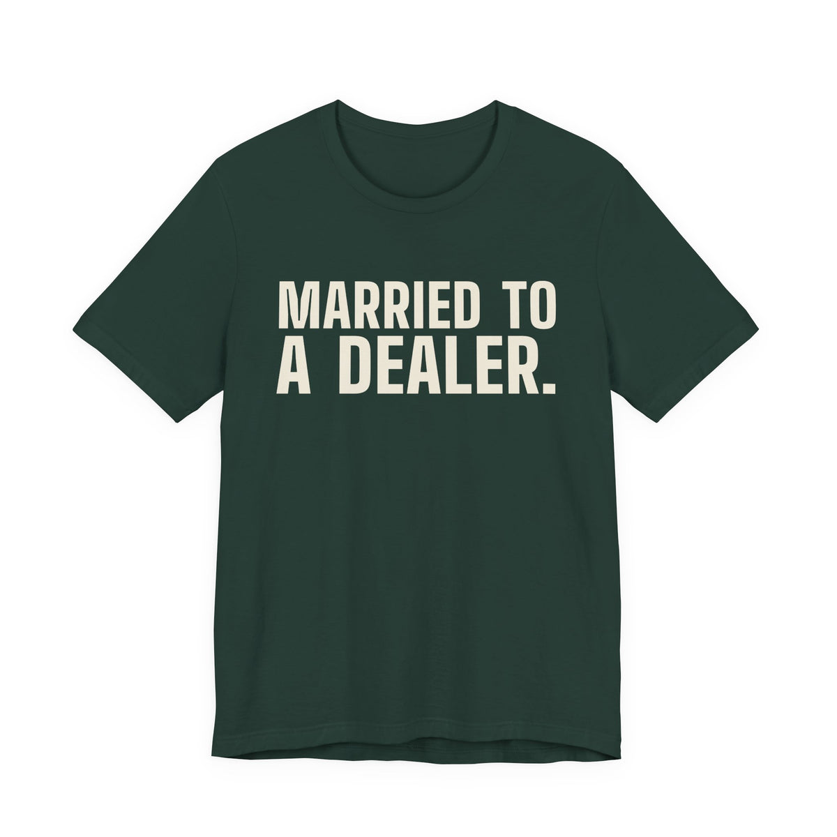 Married to a Dealer. See You After Graveyard. — Tee