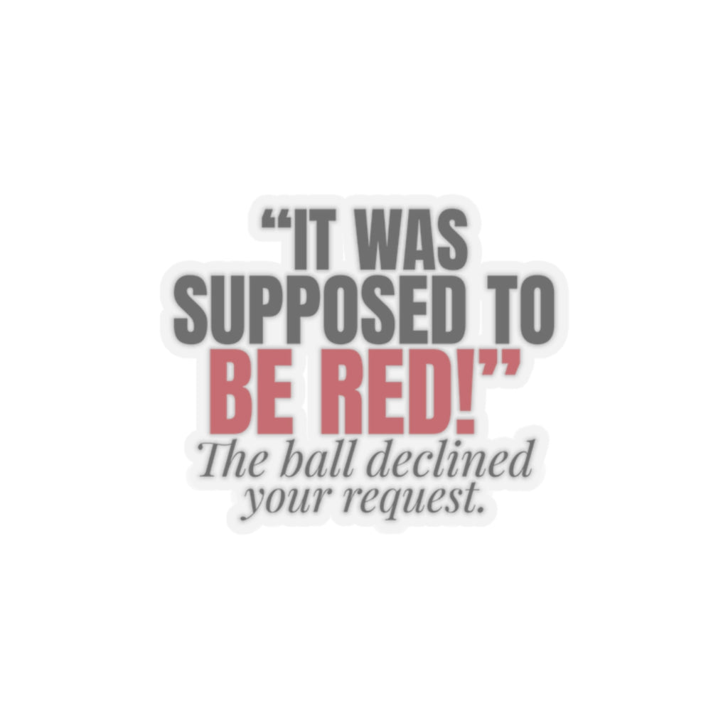 "It Was Supposed to Be Red!" — Roulette Sticker