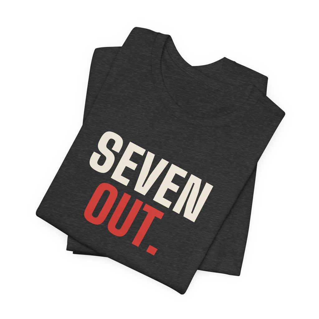 Seven Out. Line Away. — Craps Tee