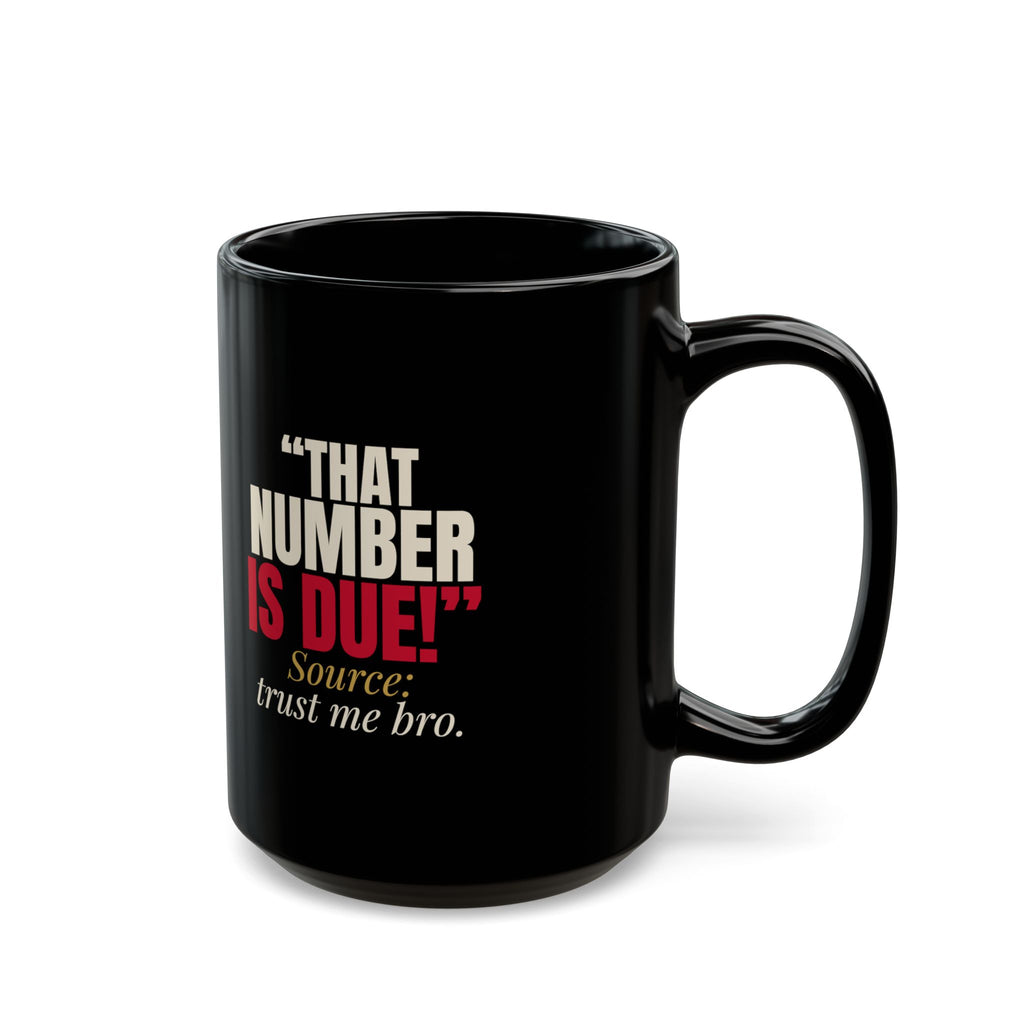 "That Number Is Due!" — Roulette Mug