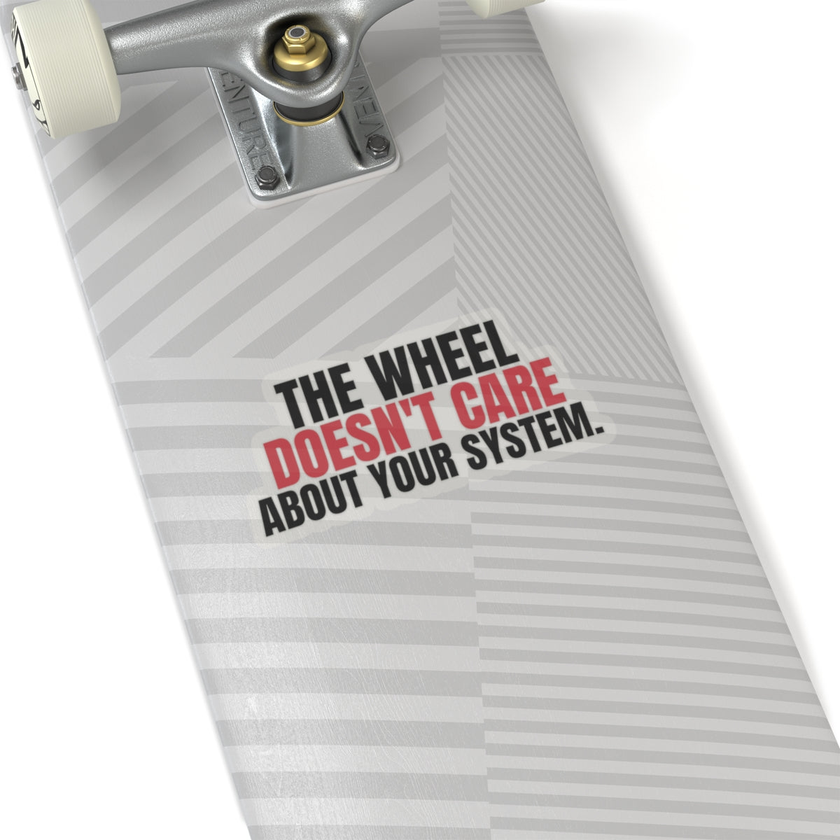 The Wheel Doesn't Care About Your System. — Roulette Sticker