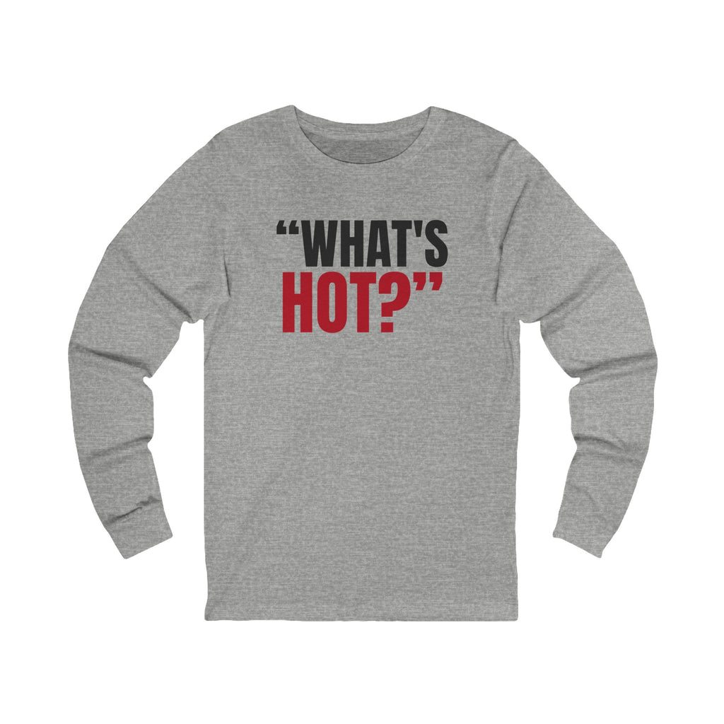 "What's Hot?" — Roulette Long Sleeve Tee