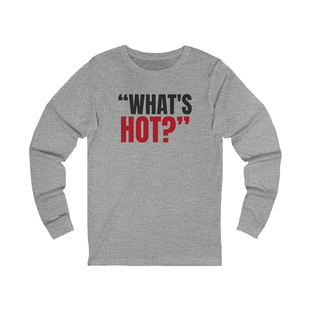 "What's Hot?" — Roulette Long Sleeve Tee