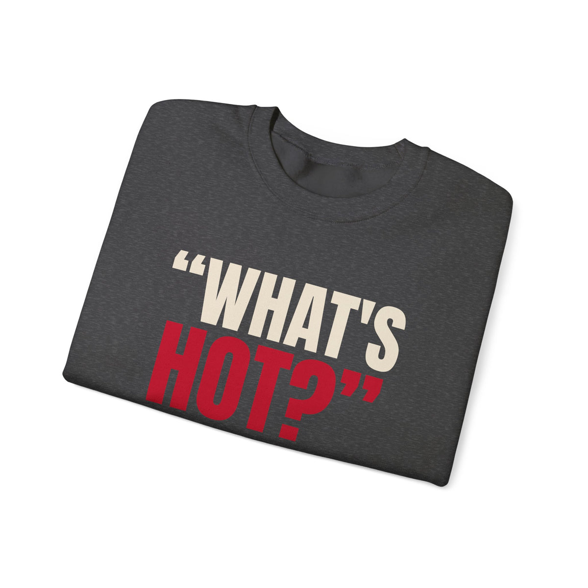 "What's Hot?" — Roulette Crewneck
