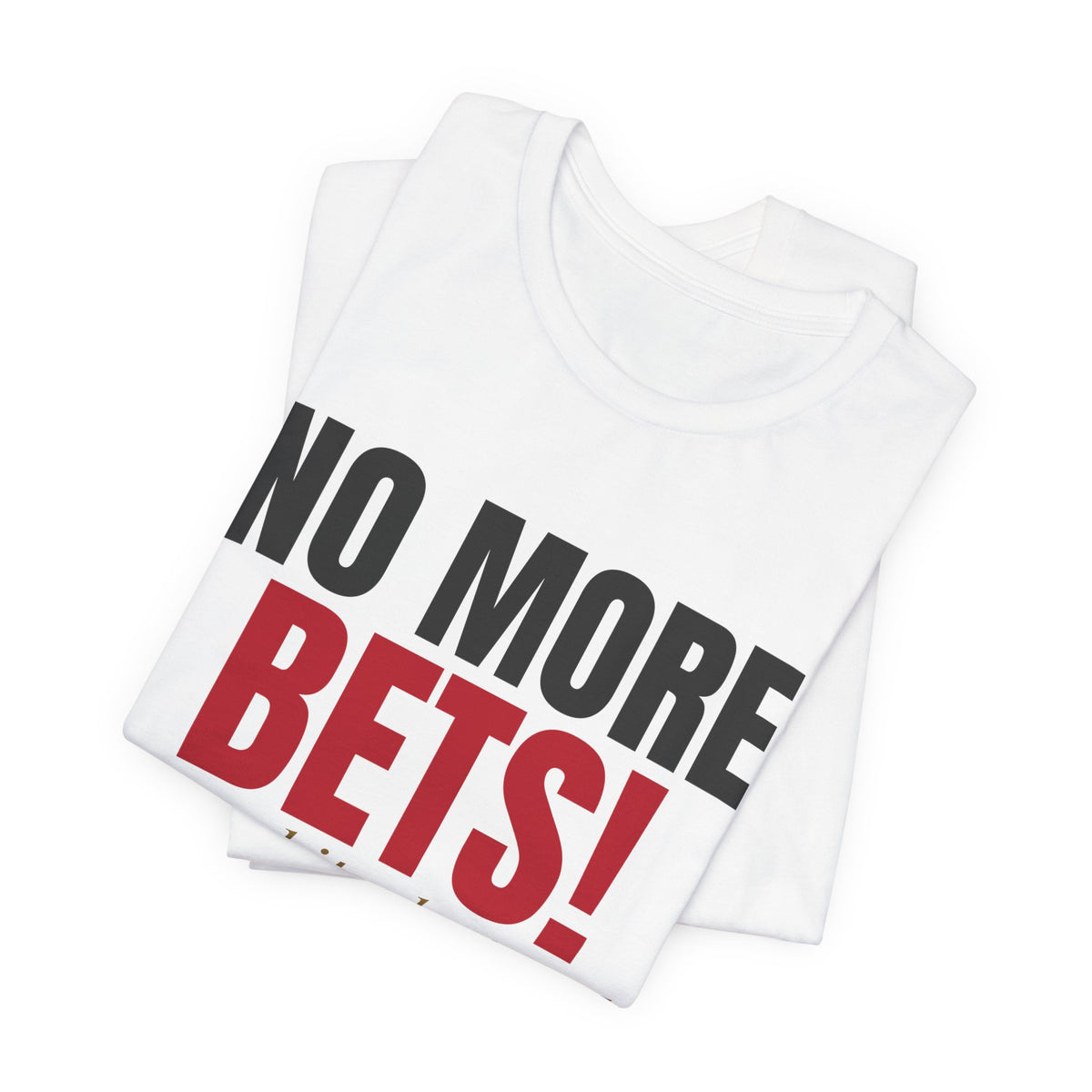 No More Bets! Any Chips Dropped Now Are Tips. — Roulette Tee