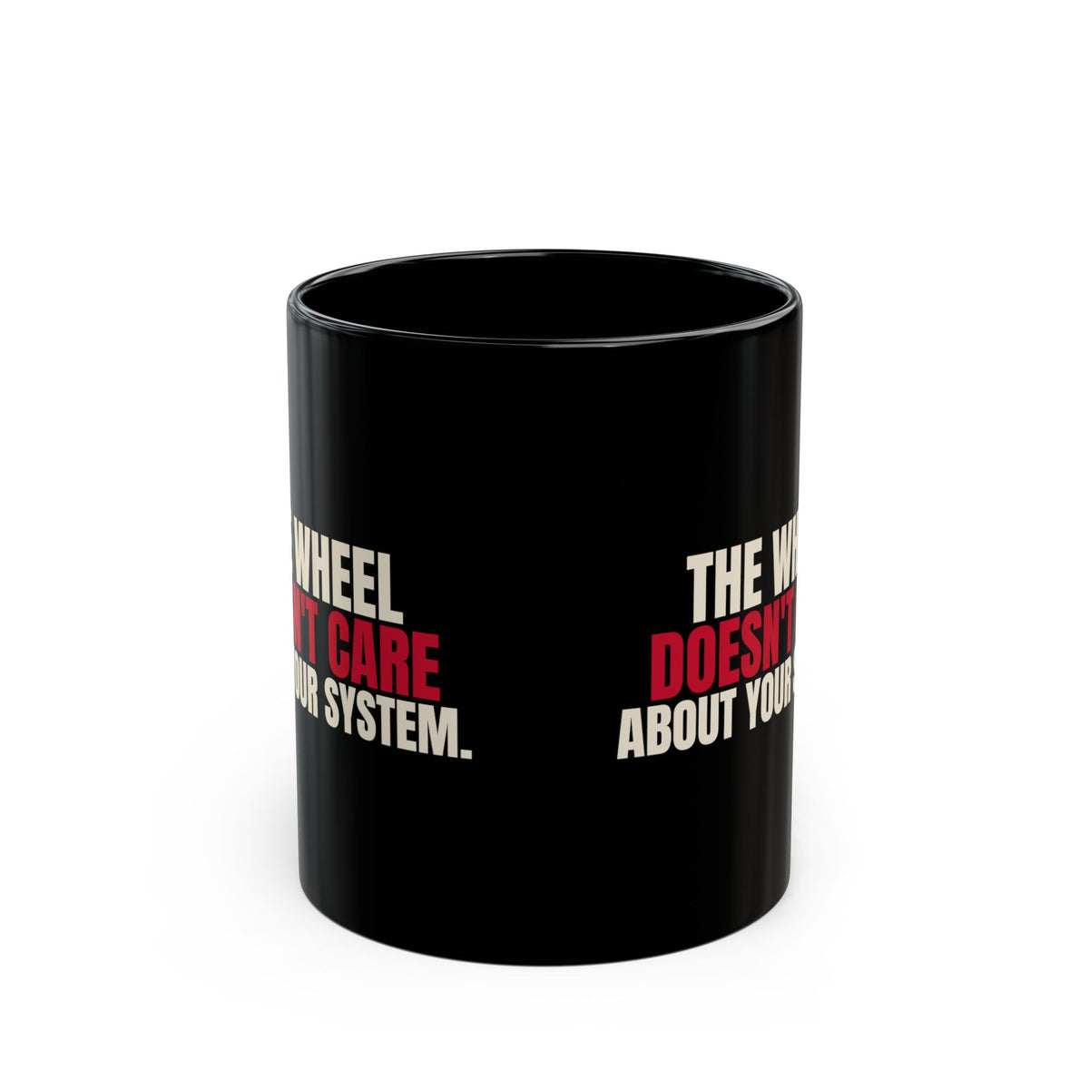 The Wheel Doesn't Care About Your System. — Roulette Mug