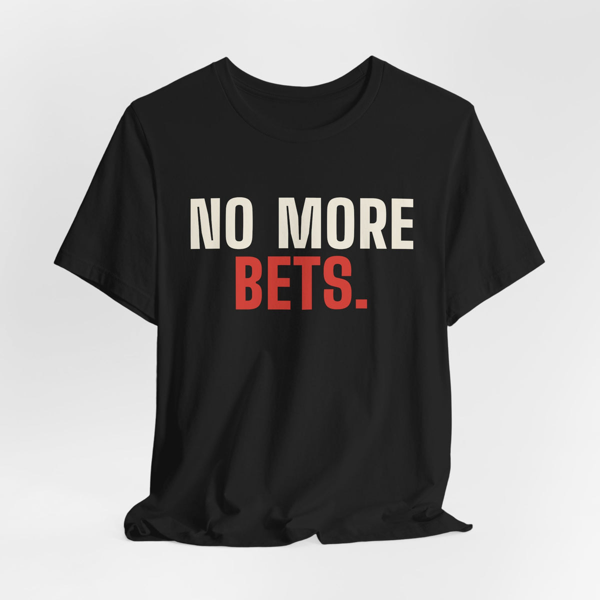 No More Bets. — Roulette Tee