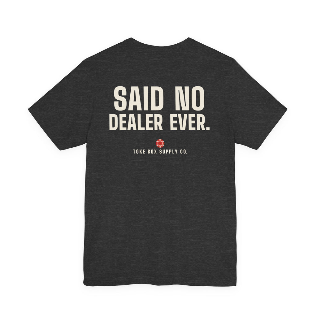 Squeeze It Slower. Said No Dealer Ever. — Baccarat Tee