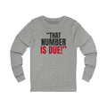 "That Number Is Due!" — Roulette Long Sleeve Tee