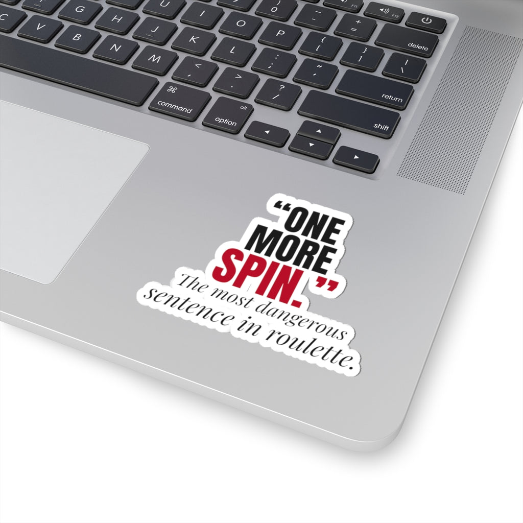 "One More Spin." — Roulette Sticker