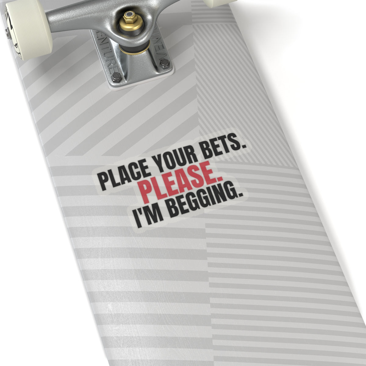 Place Your Bets. Please. I'm Begging. — Roulette Sticker
