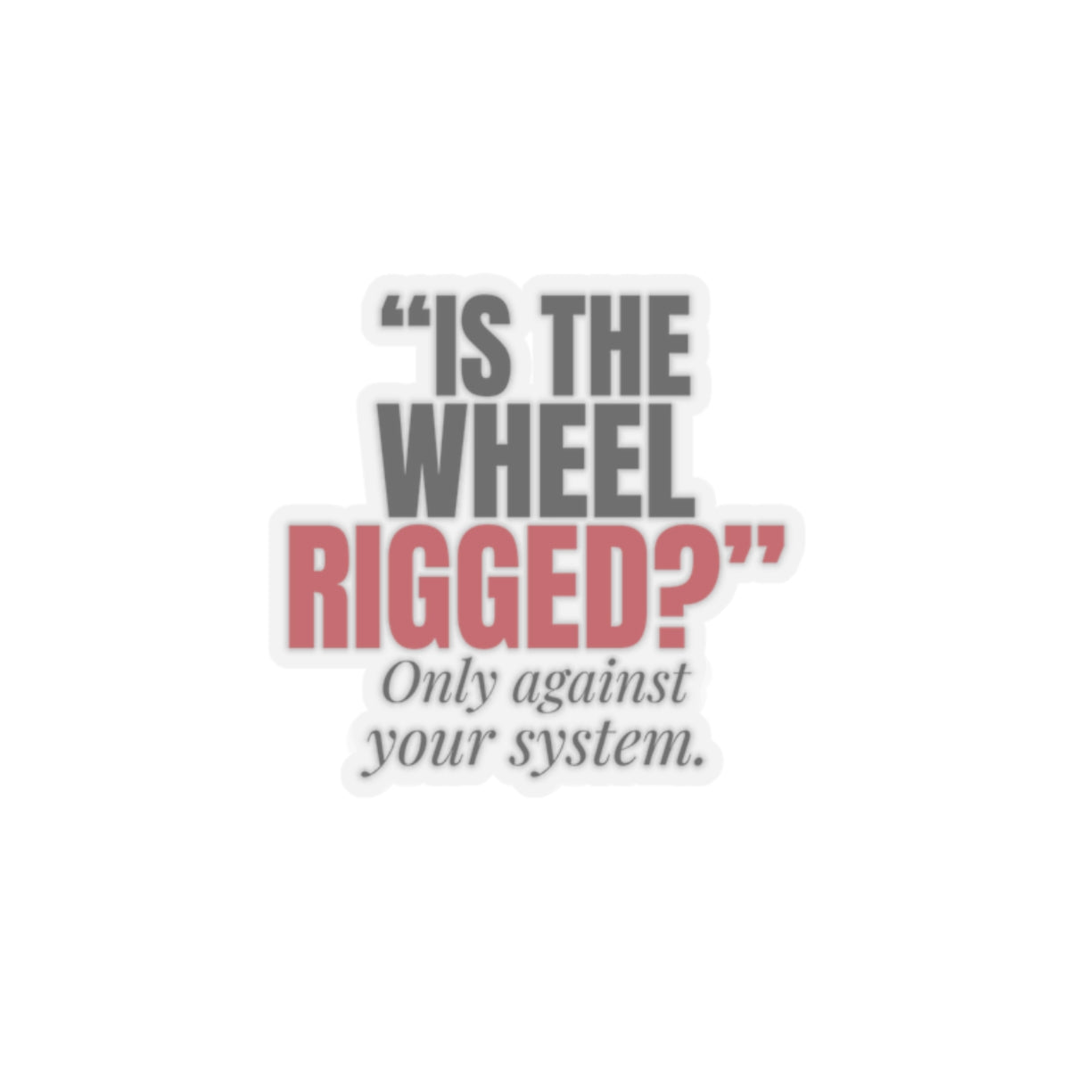"Is the Wheel Rigged?" — Roulette Sticker